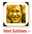 Meet Kathleen >